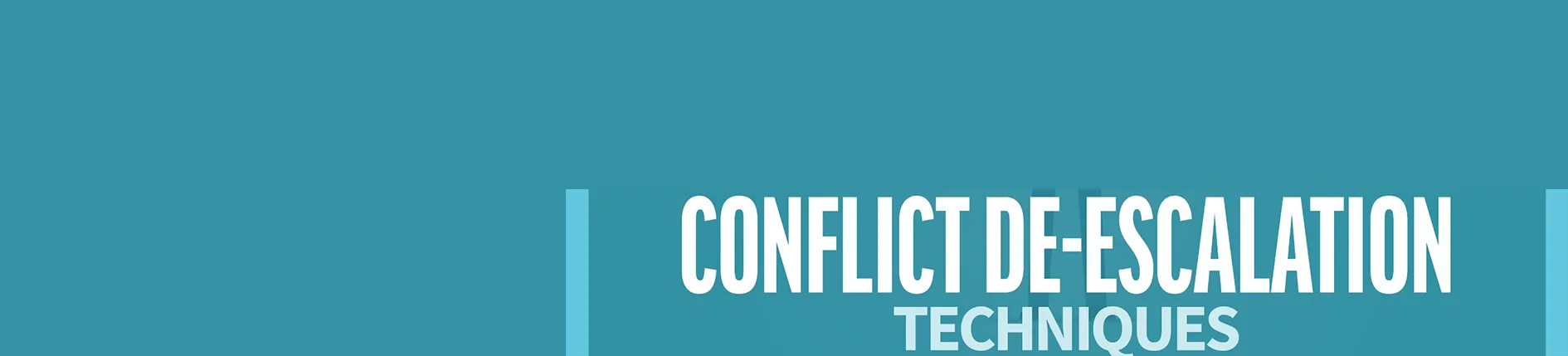 Conflict De-Escalation Techniques
